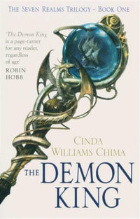 The Demon King : The Seven Realms Trilogy - Book One - Cinda Williams Chima