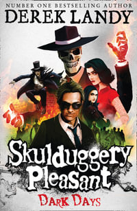 Dark Days : The Skulduggery Pleasant Series Book 4 - Derek Landy