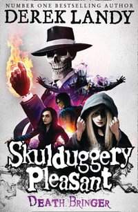 Death Bringer : The Skulduggery Pleasant Series Book 6 - Derek Landy