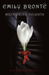 Wuthering Heights : Collins Classics - Emily Bronte