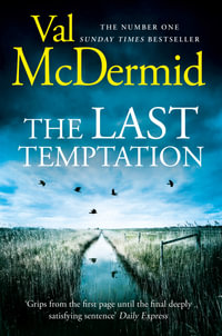 The Last Temptation : Tony Hill & Carol Jordan: Book 3 - Val McDermid