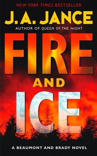 Fire and Ice : J.P. Beaumont Novel - J. A. Jance