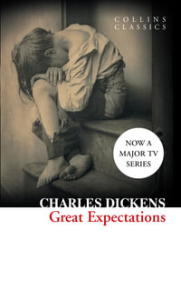 Great Expectations : Collins Classics - Charles Dickens