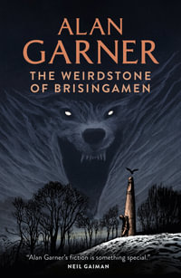 The Weirdstone of Brisingamen - Alan Garner