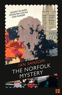 The Norfolk Mystery : County Guides to Murder - Ian Sansom