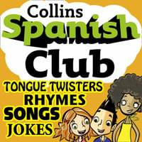 Spanish Club for Kids : The fun way for children to learn Spanish with Collins - Ruth Sharp