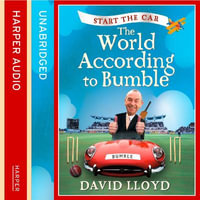 Start the Car : The World According to Bumble - David Lloyd