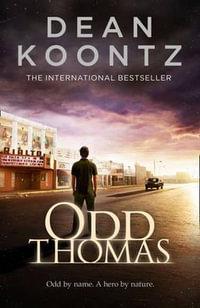 Odd Thomas : Odd Thomas Series : Book 1 - Dean Koontz