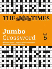 The Times 2 Jumbo Crossword Book 5 : 60 Of The World's Biggest Puzzles From The Times 2 - The Times Mind Games