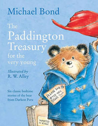 Paddington Treasury for the Very Young : Paddington - Michael Bond