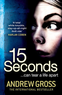 15 Seconds - Andrew Gross