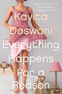 Everything Happens for a Reason - Kavita Daswani