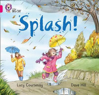 Splash : Band 01b/Pink B - Lucy Courtenay