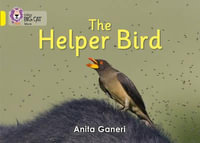 Helper Bird : Band 03/Yellow - Anita Ganeri