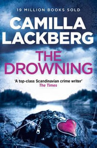 The Drowning : Patrik Hedstrom: Book 6 - Camilla Lackberg