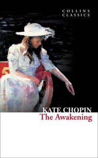 The Awakening : Collins Classics - Kate Chopin