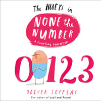 None the Number : The Hueys - Oliver Jeffers