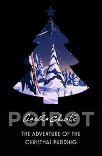 The Adventure of the Christmas Pudding (Poirot) : Poirot - Agatha Christie