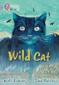 Wild Cat : Band 18/Pearl - Berlie Doherty