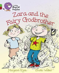 Zara and the Fairy Godbrother : Band 05 Green/Band 14 Ruby - Margaret Ryan