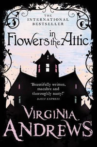 Flowers In The Attic - Virginia Andrews