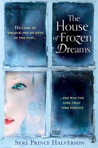 The House of Frozen Dreams - Seré Prince Halverson