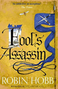 Fool's Assassin : Fitz and the Fool : Book 1 - Robin Hobb