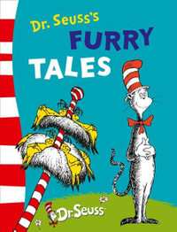 Dr Seuss's Furry Tales : Dr. Seuss - Dr Seuss