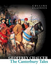 Collins Classics: The Canterbury Tales : The Canterbury Tales - Geoffrey Chaucer