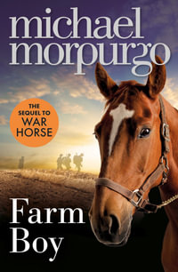 Farm Boy : The Sequel to War Horse - Michael Morpurgo