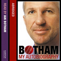 Botham : My Autobiography: Don't tell Kath... - Ian Botham