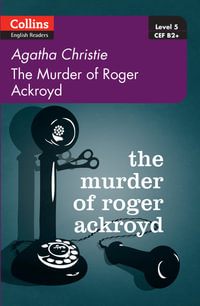 The Murder of Roger Ackroyd : Collins English Reader - Agatha Christie