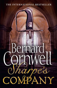 Sharpe's Company : The Siege of Badajoz, January to April 1812 - Bernard Cornwell