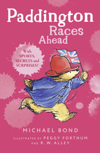 Paddington Races Ahead : Paddington - Michael Bond