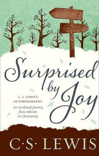 Surprised by Joy : Surprised by Joy - C. S. Lewis