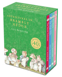 Adventures in Brambly Hedge - 4-Book Box Set (Hardcover) : The gorgeously illustrated childrens classics delighting kids and parents for over 40 years! - Jill Barklem