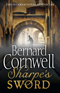 Sharpe's Sword: The Salamanca Campaign, June and July 1812 : The Salamanca Campaign, June and July 1812 - Bernard Cornwell