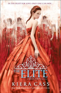 The Elite : The Selection : Book 2 - Kiera Cass