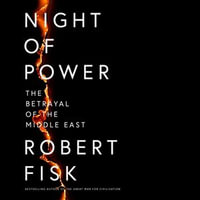 Night of Power : The Betrayal of the Middle East - Tim Bruce