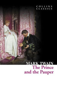 The Prince and the Pauper (Collins Classics) : Collins Classics - Mark Twain