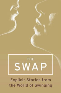 The Swap : Explicit Stories from the World of Swinging - Mischief