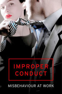 Improper Conduct : Misbehaviour at Work - Mischief