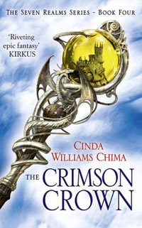 The Crimson Crown : Seven Realms - Cinda Williams Chima