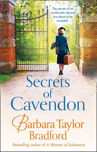 Secrets of Cavendon : Cavendon Chronicles - Barbara Taylor Bradford