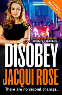 Disobey : There Are No Second Chances... - Jacqui Rose