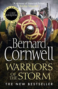 Warriors of the Storm : The Last Kingdom - Bernard Cornwell