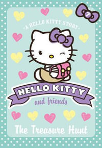 The Treasure Hunt : Hello Kitty & Friends - Linda Chapman