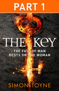 The Key : Part One - Simon Toyne