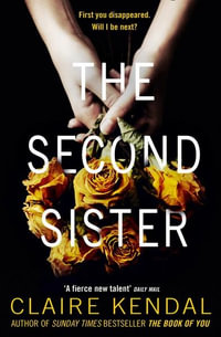 The Second Sister - Claire Kendal