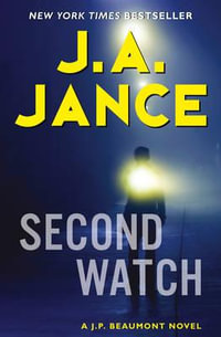 Second Watch : J.P. Beaumont Novel - J. A. Jance